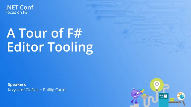 A Tour of F# Editor Tooling talk at dotNETConf