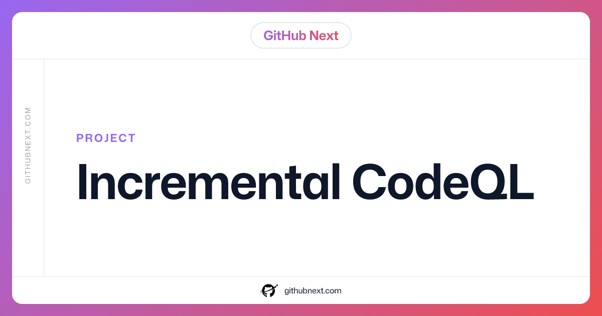 Incremental CodeQL