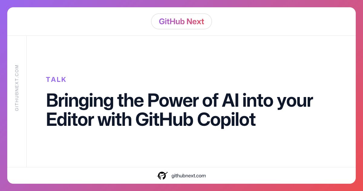 Bringing the Power of AI into your Editor with GitHub Copilot
